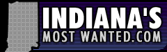 Indiana's Most Wanted Criminals