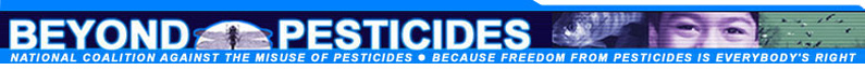 Beyond Pesticides - National Coalition Against the Misuse of Pesticides